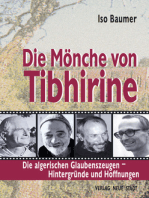 Die Mönche von Tibhirine: Die algerischen Glaubenszeugen - Hintergründe und Hoffnungen
