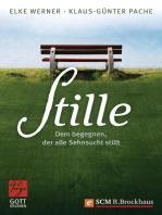 Stille: Dem begegnen, der alle Sehnsucht stillt