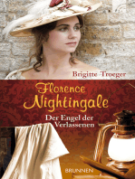 Florence Nightingale: Der Engel der Verlassenen