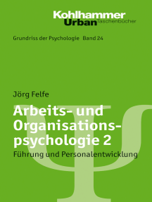 Arbeits- und Organisationspsychologie 2: Führung und Personalentwicklung