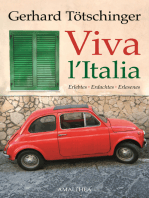 Viva l'Italia: Erlebtes- Erdachtes - Erlesenes
