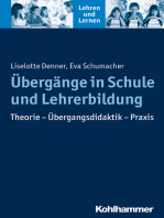 Übergänge in Schule und Lehrerbildung: Theorie - Übergangsdidaktik - Praxis