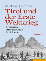 Tirol und der Erste Weltkrieg: Ereignisse, Hintergründe, Schicksale