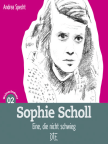 Sophie Scholl: Eine, die nicht schwieg