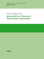 Spiritualität der Ökumene - Ökumenische Spiritualität: Spirituelle Theologie Band 2