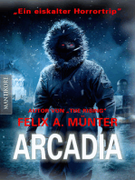 Arcadia: Eiskalter Horrortrip aus der Feder von "The Rising" - Autor Felix A. Münter
