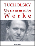 Kurt Tucholsky - Gesammelte Werke - Prosa, Reportagen, Gedichte: Schloß Gripsholm, Das Lottchen, Rheinsberg, Was darf Satire?, Einer pfeift sich einen, Jonathan's Wörterbuch, Die fünfte Jahreszeit