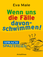 Wenn uns die Fälle davonschwimmen: Sprachspaltereien