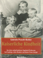 Kaiserliche Kindheit: Aus dem aufgefundenen Tagebuch Erzherzog Carl Ludwigs, eines Bruders von Kaiser Franz Joseph