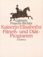 Kaiserin Elisabeths Fitness- und Diät-Programm: Sport und Diäten einer Pionierin des 19. Jahrhunderts