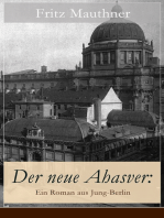 Der neue Ahasver: Ein Roman aus Jung-Berlin: Historischer Roman - Entwicklung des Antisemitismus um die Jahrhundertwende