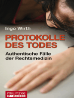 Protokolle des Todes: Authentische Fälle der Rechtsmedizin