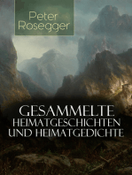 Gesammelte Heimatgeschichten und Heimatgedichten von Peter Rosegger