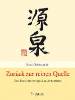 Zurück zur reinen Quelle: Zen-Einsichten und Kalligraphien