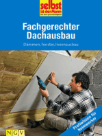Fachgerechter Dachausbau - Profiwissen für Heimwerker: Dämmen, Fenster, Innenausbau