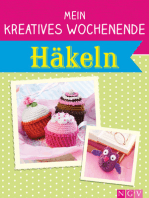 Mein kreatives Wochenende: Häkeln: Schnelle Häkelprojekte für freie Tage