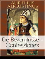 Augustinus: Die Bekenntnisse - Confessiones: Eine der einflussreichsten autobiographischen Texte der Weltliteratur