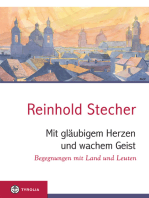 Mit gläubigem Herzen und wachem Geist: Begegnungen mit Land und Leuten