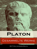 Gesammelte Werke (36 Titel in einem Buch): Apologie des Sokrates + Der Staat - Politeia + Das Gastmahl + Alkibiades + Phaidros + Timaios + Kritias + Menon + Kriton + Hippias + Theages + Der Sophist + Protagoras + Die Briefe und viel mehr