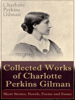 Collected Works of Charlotte Perkins Gilman: Short Stories, Novels, Poems and Essays: Collected Works of Charlotte Perkins Gilman: Short Stories, Novels, Poems and Essays