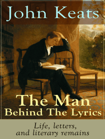 Read John Keats The Man Behind The Lyrics Life Letters And Literary Remains Online By John Keats Books