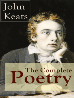 The Complete Poetry of John Keats: Ode on a Grecian Urn + Ode to a Nightingale + Hyperion + Endymion + The Eve of St. Agnes + Isabella + Ode to Psyche + Lamia + Sonnets and more from one of the most beloved English Romantic poets
