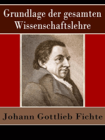 Grundlage der gesamten Wissenschaftslehre: Der Grund der Selbsterkenntnis und Gotteserkenntnis (Eines der zentralen Werke im nachkantischen Idealismus)