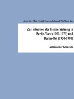 Zur Situation der Heimerziehung in Berlin-West (1950-1970) und Berlin-Ost (1950-1990): Aufriss einer Grauzone