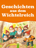 Geschichten aus dem Wichtelreich: Spannende Abenteuergeschichten von den Bewohnern von Wichtelhausen