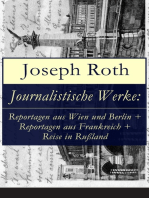 Journalistische Werke: Reportagen aus Wien und Berlin + Reportagen aus Frankreich + Reise in Rußland: Die Weltberühmte berichte (1919-1939)