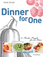 Dinner for One: 15-Minuten-Rezepte für eine Person