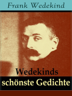 Wedekinds schönste Gedichte: 90 Titel: Die vier Jahreszeiten + Auf eigenen Füßen-Donnerwetter + Die Schriftstellerhymne + Madame de Warens + Stallknecht und Viehmagd + Menschlichkeit + Parodie und Satire + Zur Verlobung…