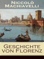 Geschichte von Florenz: Mit Abbildungen: Allgemeine politische Verhältnisse Italiens, von der Völkerwanderung bis zur Mitte des 15. Jahrhunderts + Von der Gründung von Florenz bis zum gänzlichen Sturz des alten Adels und zur großen Pest 1348....