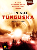 El enigma Tunguska: El misterio del inexplicable cataclismo que arrasó los bosques de Siberia.