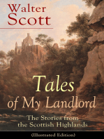 Tales of My Landlord: The Stories from the Scottish Highlands (Illustrated Edition): Old Mortality, Black Dwarf, The Heart of Midlothian, The Bride of Lammermoor, A Legend of Montrose, Count Robert of Paris and Castle Dangerous