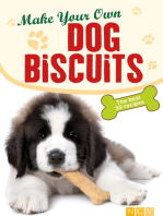 Make Your Own Dog Biscuits: 50 cookie recipes for your four-legged friend