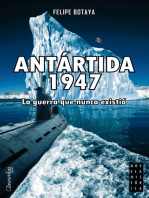 Antártida, 1947: La guerra que nunca existió.