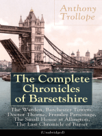 The Complete Chronicles of Barsetshire: Collection of six historical novels dealing with politics and romance - Classics of English literature from the author of The Eustace Diamonds, He Knew He Was Right and The Prime Minister