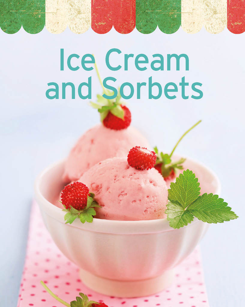 Ice Cream and Sorbets by Naumann & Göbel Verlag Ebook Everand