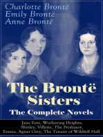 The Brontë Sisters - The Complete Novels: Jane Eyre, Wuthering Heights, Shirley, Villette, The Professor, Emma, Agnes Grey, The Tenant of Wildfell Hall: The Beloved Classics of English Victorian Literature