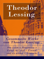 Gesammelte Werke von Theodor Lessing: Der Lärm + Haarmann + Feind im Land + Einmal und nie wieder + Nietzsche