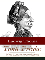 Tante Frieda: Neue Lausbubengeschichten: Ein Klassiker der bayerischen Literatur gewürzt mit Humor und Satire