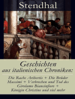 Geschichten aus italienischen Chroniken: Die Rache Aribertis + Die Brüder Massimi + Verbrechen und Tod des Girolamo Biancinfiore + Königin Christine und viel mehr