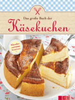 Das große Buch der Käsekuchen: Klassiker und neue Ideen zum Backen von Käsekuchen, Cheesecakes & Co.