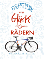 Vom Glück auf zwei Rädern: Ein Buch für alle, die Fahrrad fahren