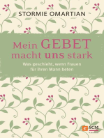 Mein Gebet macht uns stark: Was geschieht, wenn Frauen für ihren Mann beten