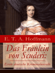 Das Fräulein von Scuderi: Erste deutsche Kriminalnovelle: Spannender historischer Krimi aus dem Zyklus Die Serapionsbrüder