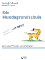 Die Hundegrundschule: Ein Sechs-Wochen-Lernprogramm