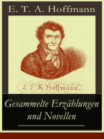 Gesammelte Erzählungen und Novellen: Der Sandmann + Nußknacker und Mausekönig + Ritter Gluck + Der goldne Topf + Die Königsbraut + Ignaz Denner + Die Automate + Neueste Schicksale eines abenteuerlichen Mannes + Don Juan und mehr