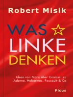 Was Linke denken: Ideen von Marx über Gramsci zu Adorno, Habermas, Foucault & Co